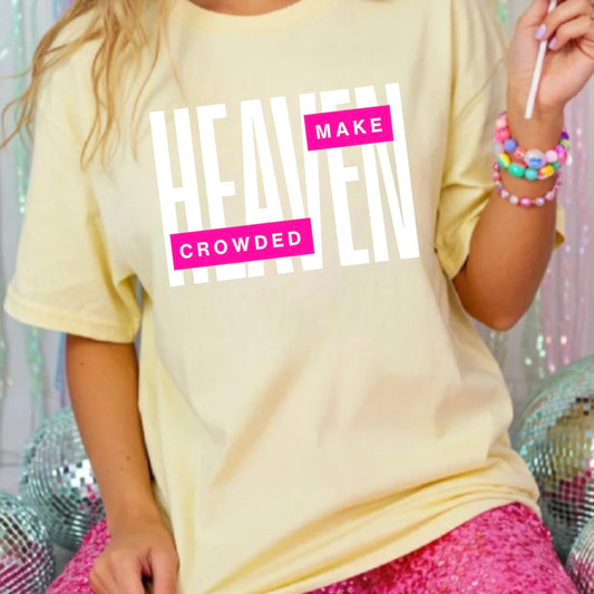 Make heaven crowded